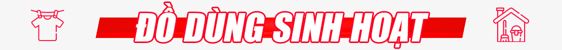 Đồ dùng sinh hoạt